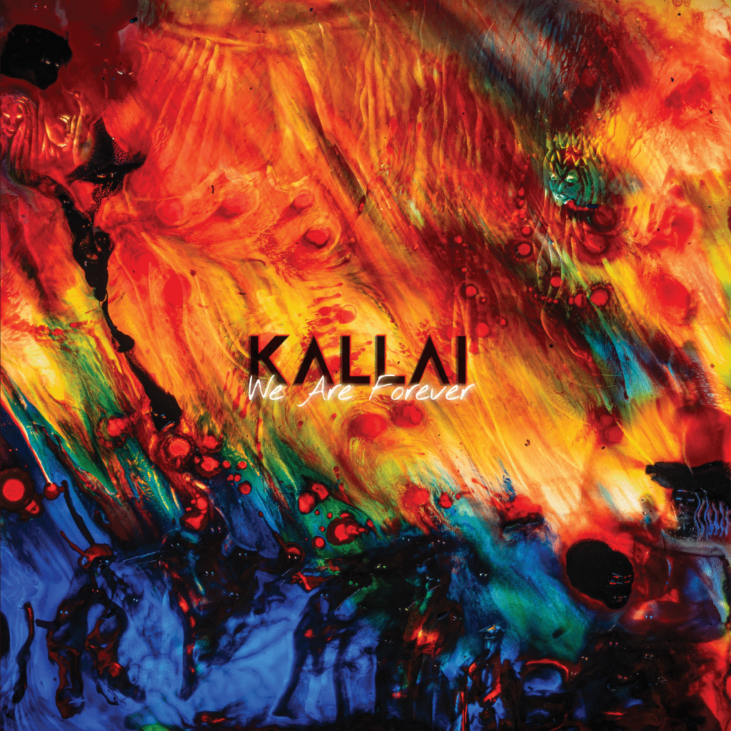 Kallai – “We Are Forever”