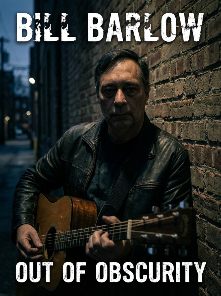 Bill Barlow – “Out of Obscurity”