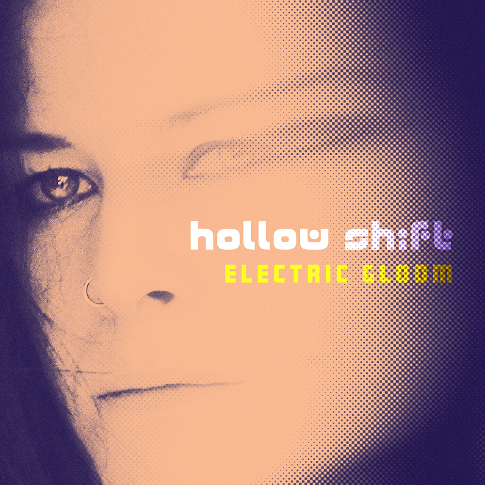 Hollow Shift – “Electric Gloom”