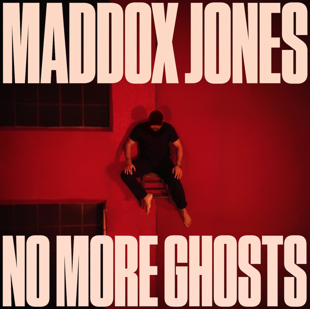 Maddox Jones – “No More Ghosts”