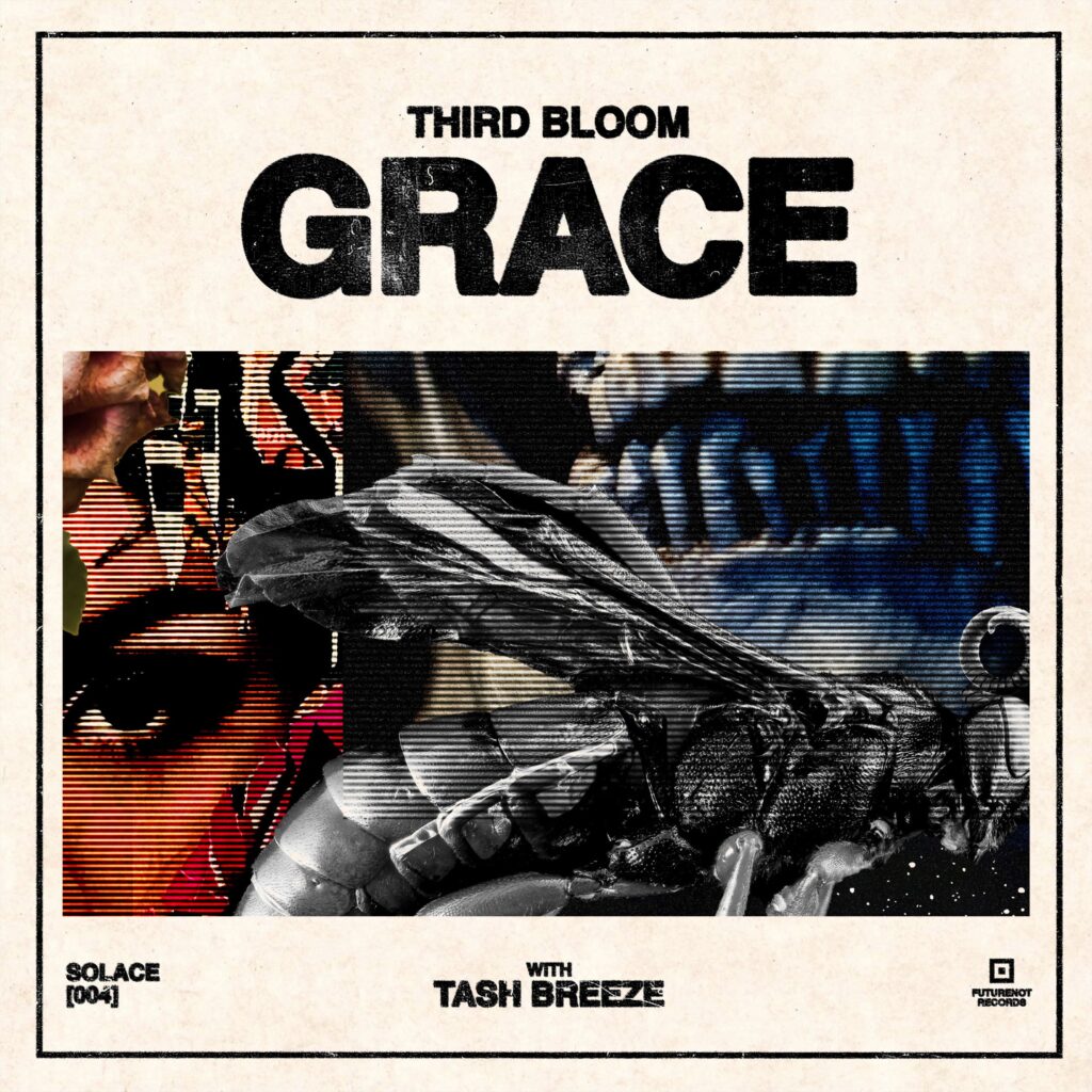 Third Bloom x Tash Breeze – “Grace”