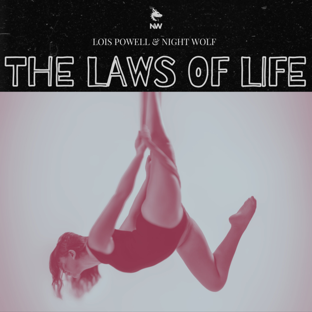 Lois Powell x Night Wolf – “The Laws Of Life”