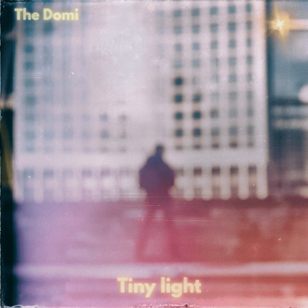 The Domi – “Tiny Light”
