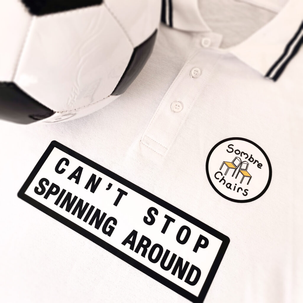 Sombre Chairs – “Can’t Stop Spinning Around”