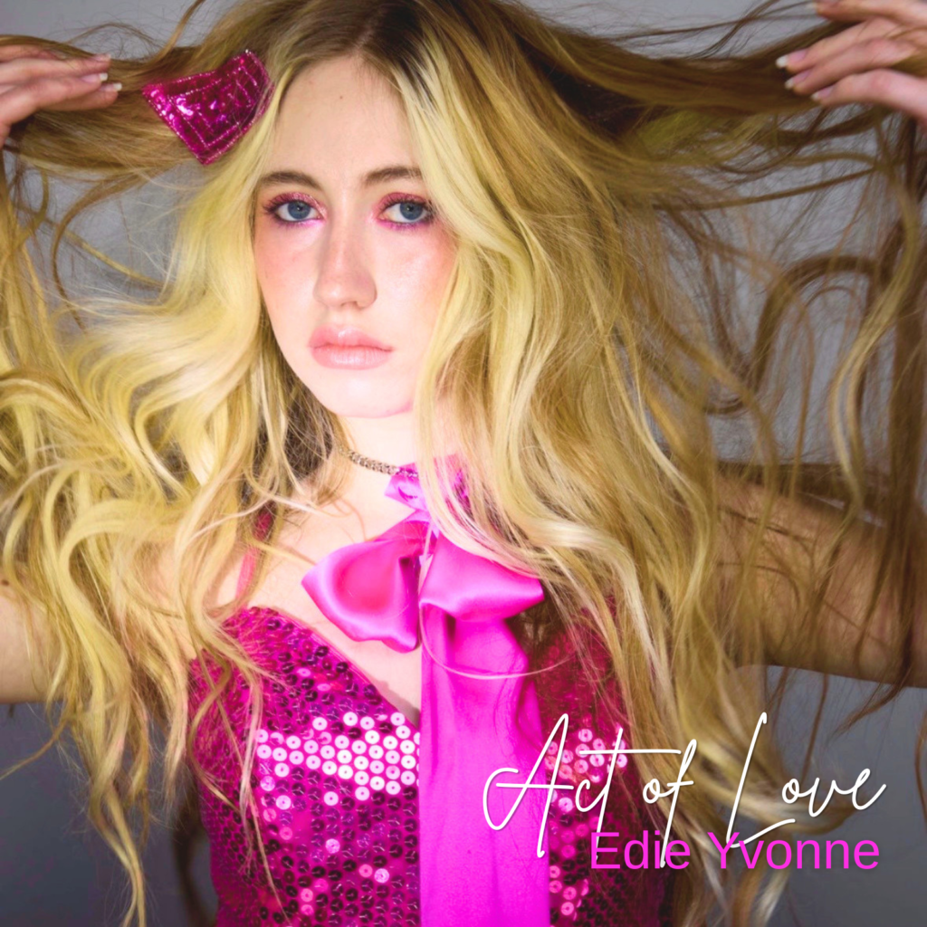 Edie Yvonne – “Act of Love”