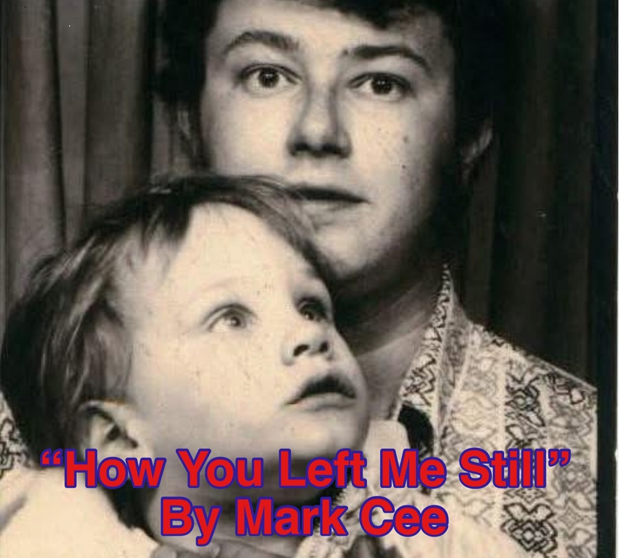 Mark Cee – “How You Left Me Still”