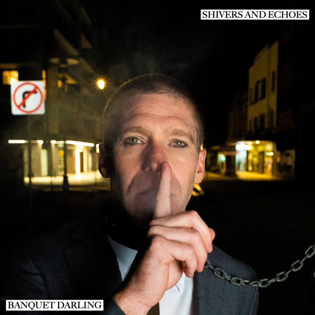 Banquet Darling – “Shivers and Echoes”