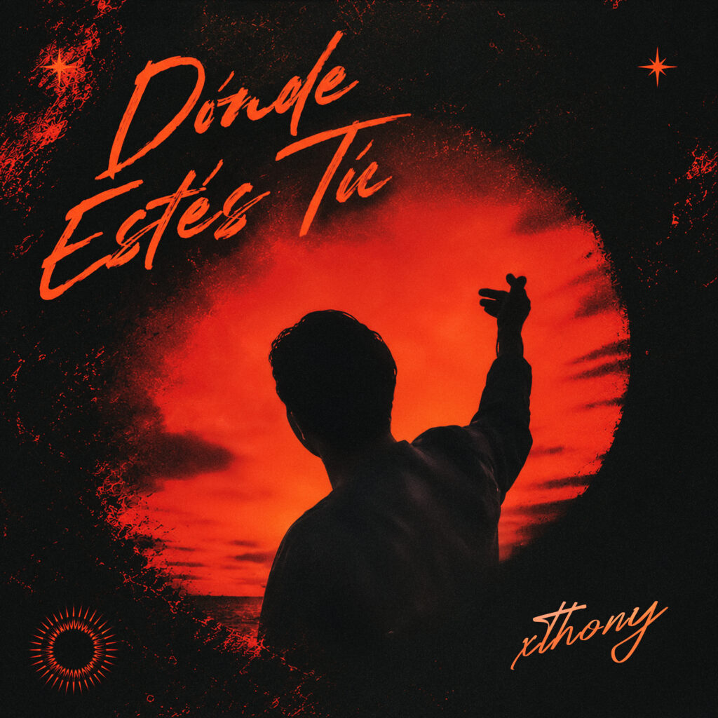 xthony – “Donde Estés Tú”