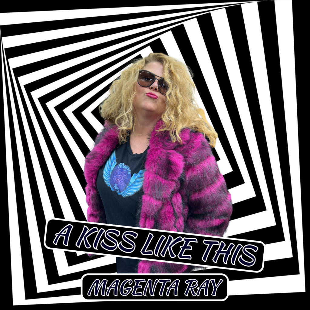 Magenta Ray – “A Kiss Like This”
