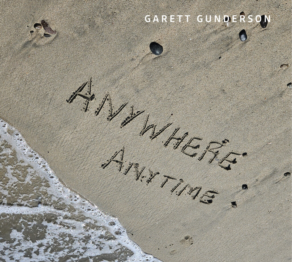Garett Gunderson – “Anywhere Anytime”