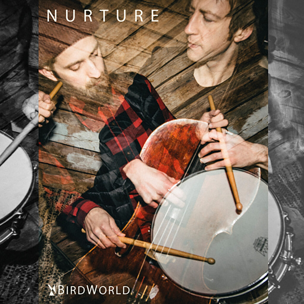 BirdWorld – “NURTURE”