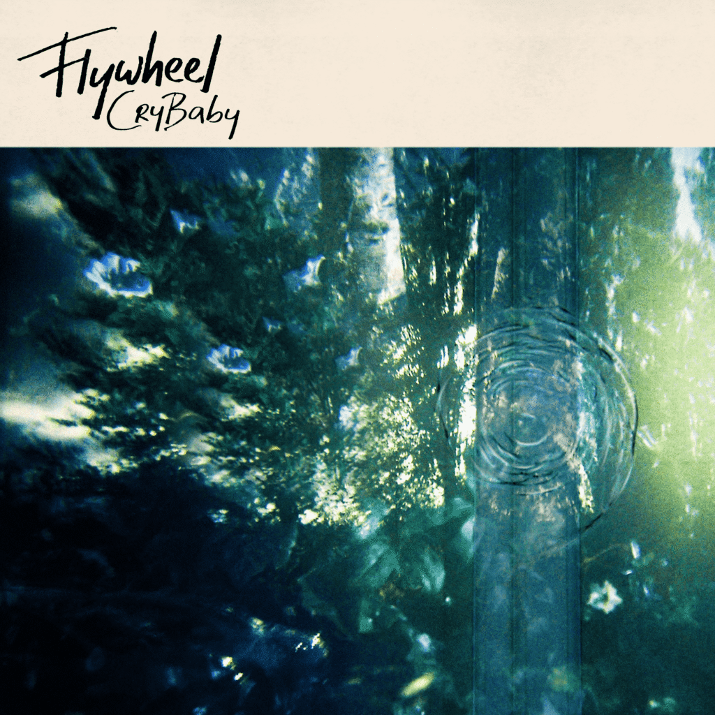 Flywheel – “CryBaby”