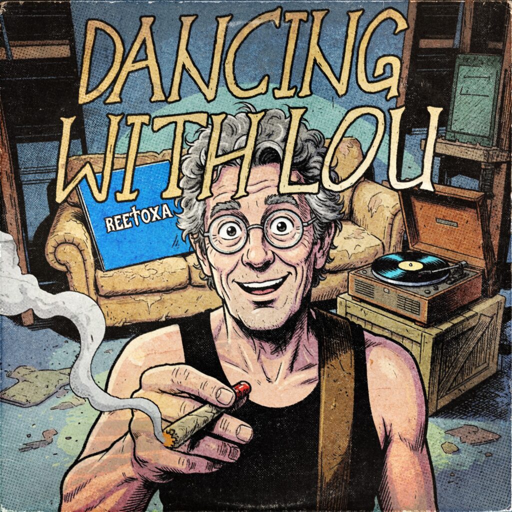 Reetoxa – “Dancing With Lou”