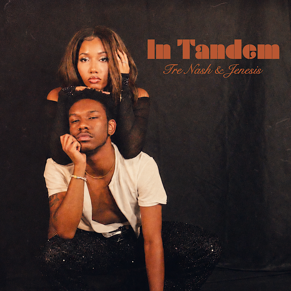 Tre Nash & Jenesis – “In Tandem”