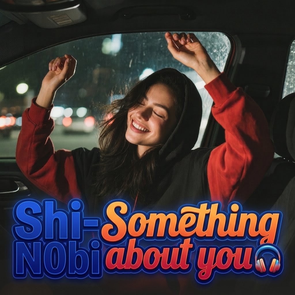 Shi-N0bi – “Something about you”