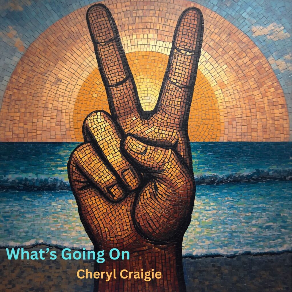 Cheryl Craigie – “What’s Going On”