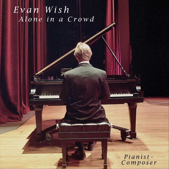 SIR EVAN WISH – “Alone in a Crowd”