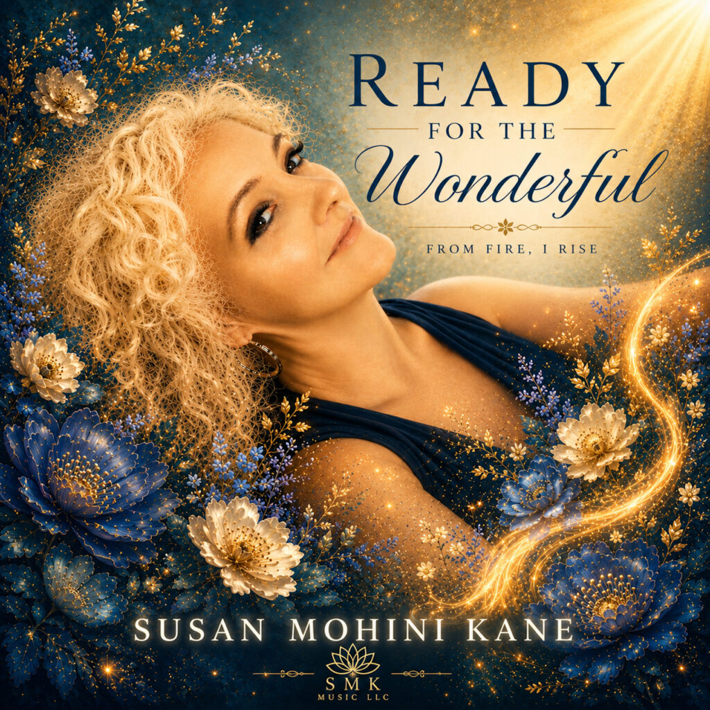 Susan Mohini Kane – “Ready For The Wonderful”