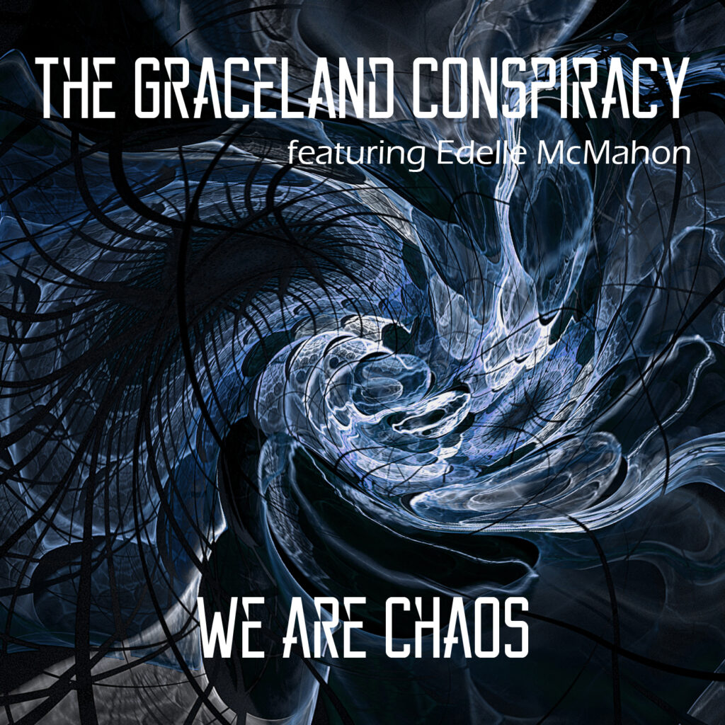The Graceland Conspiracy – “We are Chaos”