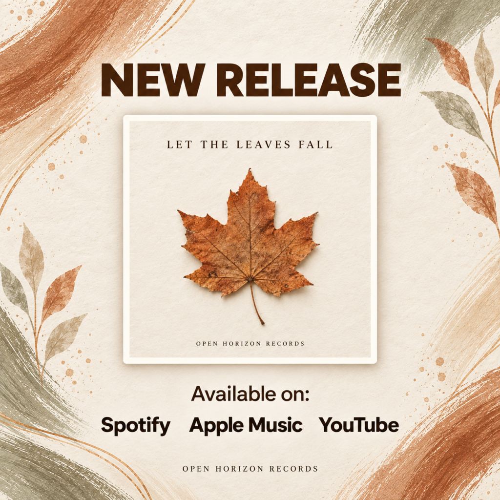 Open Horizon Records – “Let The Leaves Fall”