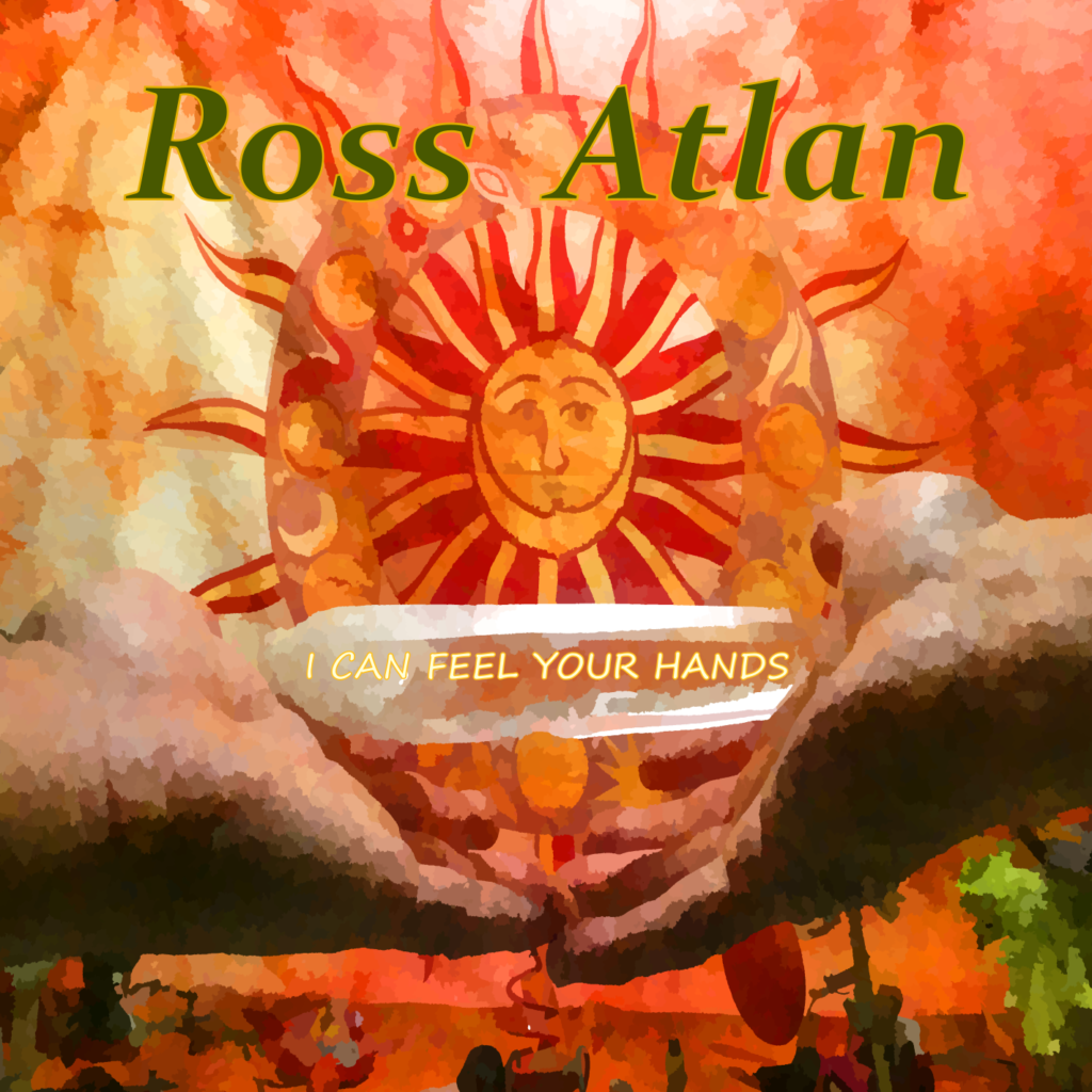 Ross Atlan – “I Can Feel Your Hands”